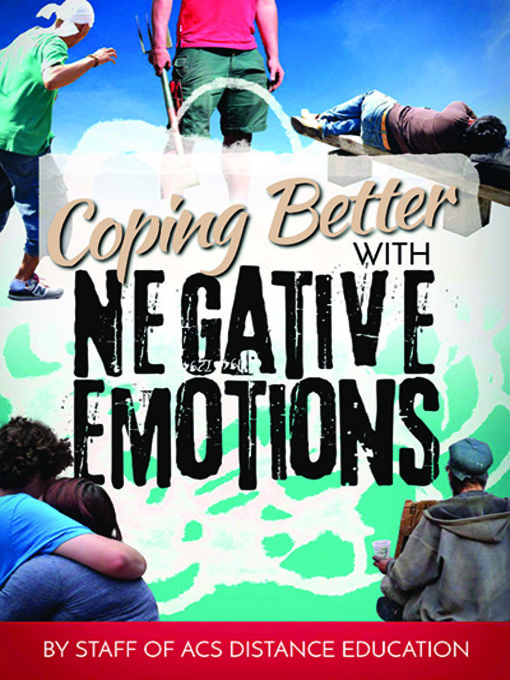 Title details for Coping Better with Negative Emotions by John Mason - Available